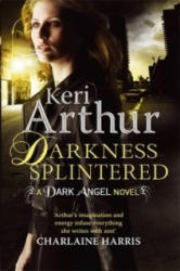 Darkness Splintered - Keri Arthur (2013)