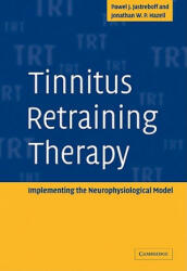 Tinnitus Retraining Therapy - Pawel J. Jastreboff (ISBN: 9780521088374)