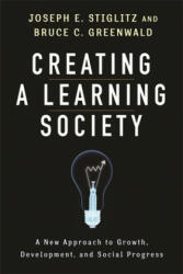 Creating a Learning Society - Joseph E. Stiglitz (2014)