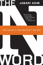The N Word: Who Can Say It Who Shouldn't and Why (ISBN: 9780547053493)