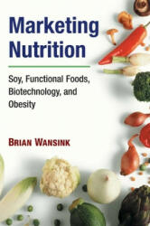 Marketing Nutrition - Wansink (2007)