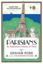 Parisians - Graham Robb (2011)