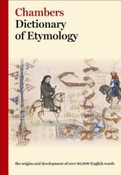 Chambers Dictionary of Etymology - Chambers (ISBN: 9780550142306)