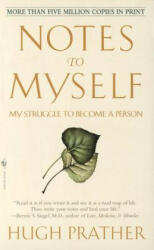 Notes to Myself - Hugh Prather (ISBN: 9780553273823)