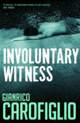Involuntary Witness - Gianrico Carofiglio (2013)