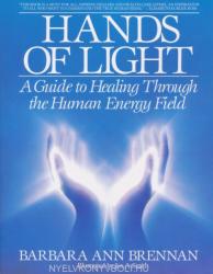 Hands of Light - Barbara Ann Brennan (ISBN: 9780553345391)