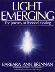 Light Emerging - Barbara Ann Brennan (ISBN: 9780553354560)