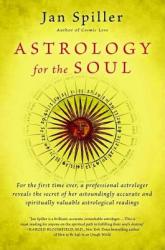 Astrology for the Soul - Jan Spiller (ISBN: 9780553378382)