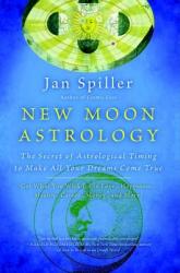 New Moon Astrology - Jan Spiller (ISBN: 9780553380866)