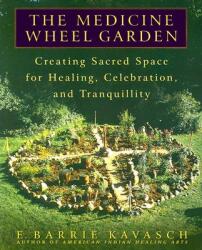 Medicine Wheel Garden - E Barrie Kavasch (ISBN: 9780553380897)