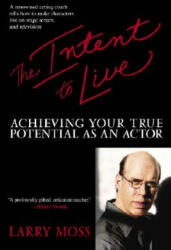 Intent to Live - Larry Moss (ISBN: 9780553381207)