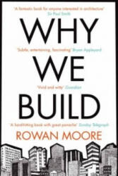 Why We Build - Rowan Moore (2013)