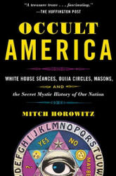 Occult America - Mitch Horowitz (ISBN: 9780553385151)