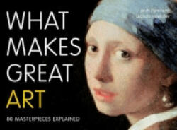 What Makes Great Art - Andy Pankhurst (2013)