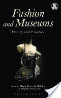 Fashion and Museums: Theory and Practice (2014)