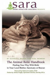 Animal Reiki Handbook - Finding Your Way With Reiki in Your Local Shelter, Sanctuary or Rescue - Kathleen Prasad (ISBN: 9780578018225)