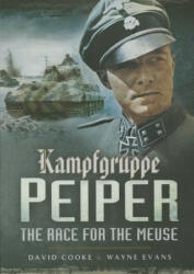 Kampfgruppe Peiper: The Race for the Meuse - David Cooke (2014)