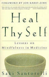 Heal Thy Self - Saki Santorelli (ISBN: 9780609805046)