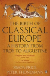 Birth of Classical Europe - Simon Price (2011)