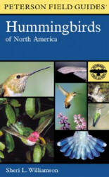 Peterson Field Guide to Hummingbirds of North America - Sheri L. Williamson (ISBN: 9780618024964)