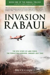 Invasion Rabaul - Bruce Gamble (2014)