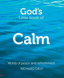 God's Little Book of Calm: Words of Peace and Refreshment (2013)