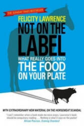 Not On the Label - What Really Goes into the Food on Your Plate (2013)