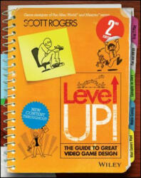 Level Up! - The Guide to Great Video Game Design 2e - Scott Rogers (2014)