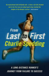 From Last to First - Charlie Spedding (2014)