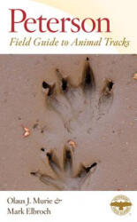 Peterson Field Guide to Animal Tracks - Olaus Johan Murie, Mark Elbroch (ISBN: 9780618517435)