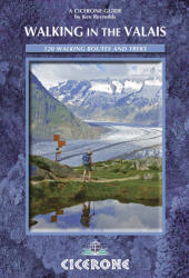 Walking in the Valais: 120 Walks and Treks (2014)