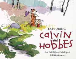Exploring Calvin and Hobbes - Bill Watterson (2015)