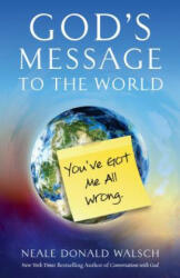 God's Message to the World: You've Got Me All Wrong (2014)