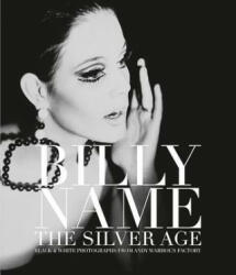 Billy Name: The Silver Age - Billy Name (2014)