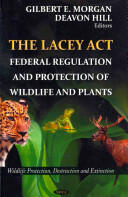 Lacey Act - Federal Regulation & Protection of Wildlife & Plants (2012)