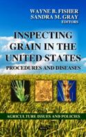 Inspecting Grain in the United States - Procedures & Diseases (2012)