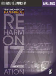 Reharmonization Techniques - Randy Felts (ISBN: 9780634015854)