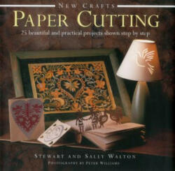 New Crafts: Paper Cutting - Stewart Walton, Sally Walton (2014)