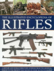 Illustrated Encyclopedia of Rifles - William Fowler (2014)