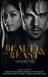 Beauty & the Beast: Vendetta - Nancy Holder (2014)