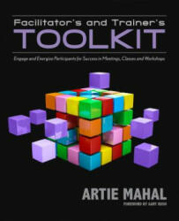 Facilitator's & Trainer's Toolkit - Artie Mahal (2014)