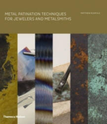 Metal Patination Techniques for Jewelers and Metalsmiths (2014)
