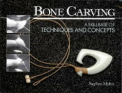 Bone Carving - Stephen Myhre (2008)
