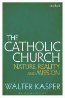 The Catholic Church: Nature Reality and Mission (2015)
