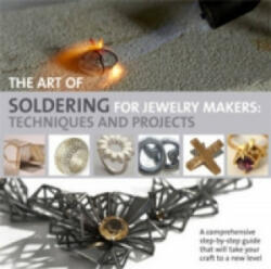 Art of Soldering for Jewellery Makers - Wing Mun Devenney (2013)