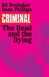 Criminal Volume 3: The Dead and the Dying (2015)