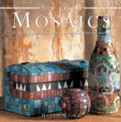 New Crafts: Mosaics - Helen Baird (2013)