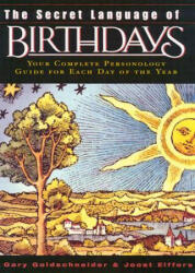Secret Language of Birthdays - Gary Goldschneider (ISBN: 9780670032617)