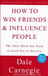 How to Win Friends and Influence People - Dale Carnegie (ISBN: 9780671027032)
