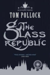 Glass Republic - Tom Pollock (2014)